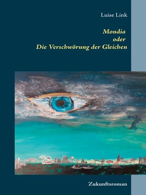 cover image of Mondia oder Die Verschwörung der Gleichen